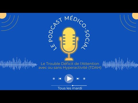 Le Trouble Déficit de l'Attention avec ou sans Hyperactivité (TDAH)